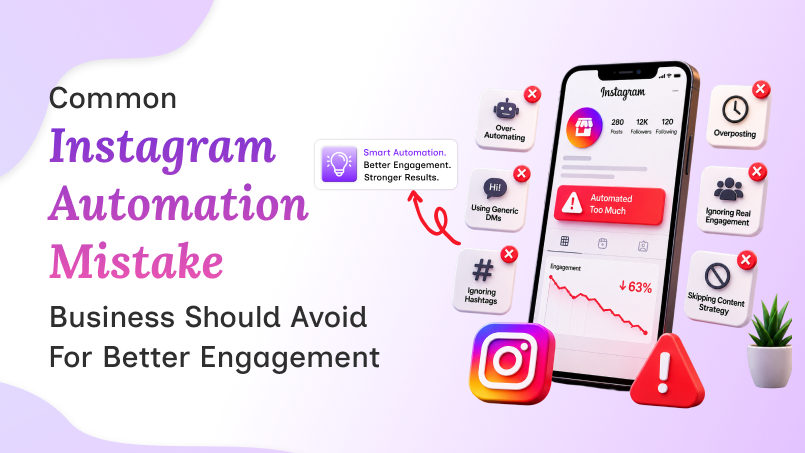 Instagram automation mistakes businesses should avoid